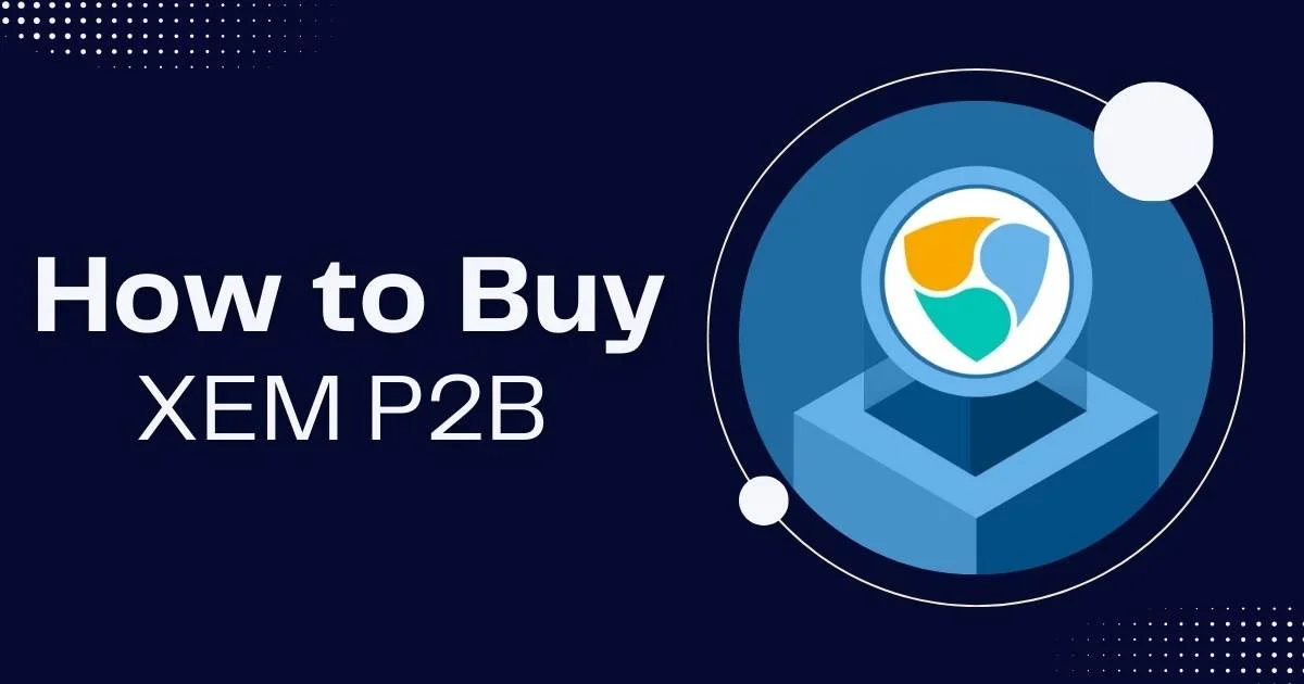 XEM P2B Understanding the Future of Cryptocurrency and Peer-to-Peer Exchanges